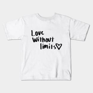 Love without limits Kids T-Shirt